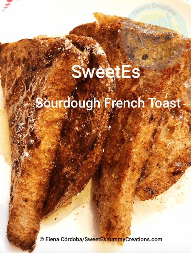 SweetEs sourdough french toast