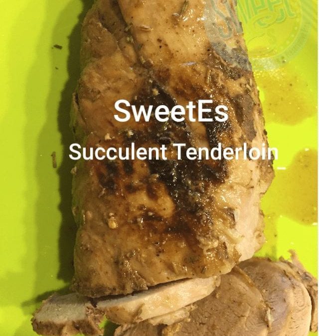 SweetEs Succulent Tenderloin (LF) ​