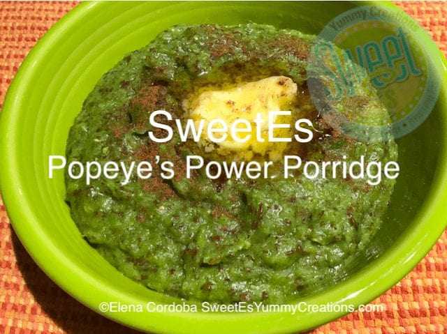 Popeye’s Power Porridge (F) ​